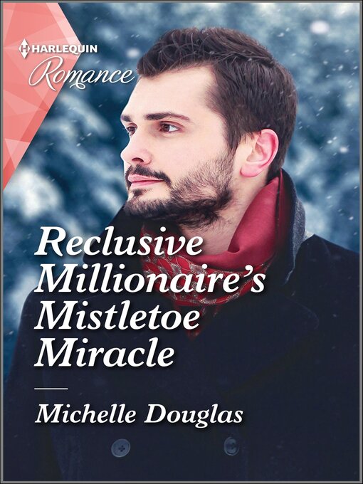 Title details for Reclusive Millionaire's Mistletoe Miracle by Michelle Douglas - Available